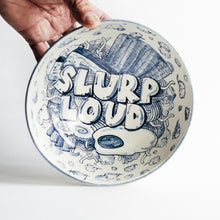 Load image into Gallery viewer, SLURP LOUD noodle bowl